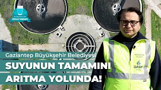 GAZİANTEP SUYUNUN TAMAMI ARITMA YOLUNDA  BARDAĞIN DOLU TARAFI [upl. by Hutton]