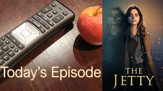 599 The Jetty S01E03 [upl. by Hurwitz]