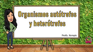 Organismos autótrofos y heterótrofos [upl. by Moser]