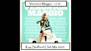 Veronica Maggio  17 år Kay Stafford Club Mix 2024 [upl. by Acisset647]