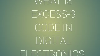 what is excess3 code in digital electronics engineering  diploma number system codes ece and cse [upl. by Ahders]