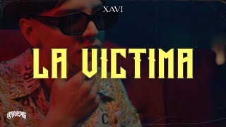 XAVI  La Victima [upl. by Rotceh]