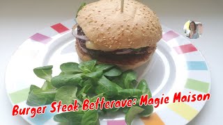 Burger Steak Betterave Magie Maison [upl. by Arlana]