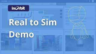 InOrbit Real to Sim demo [upl. by Reagan213]