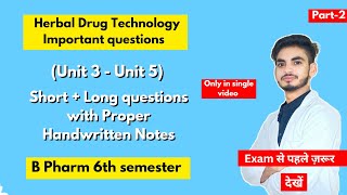 Herbal drug technology 6th semester important questions। B Pharm। Short amp long Questions। Part2। [upl. by Zosi680]