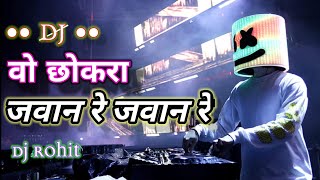 chokra jawaan remix  wo chokar a jawan re  dj song remix [upl. by Ecinerev]