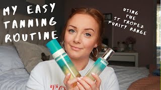 My Quick and Easy Tanning Routine Using The St Tropez Purity Range [upl. by Killy]