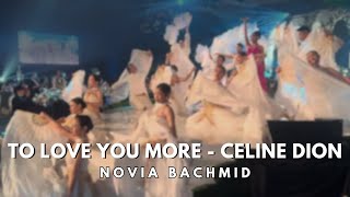 NOVIA BACHMID  TO LOVE YOU MORE [upl. by Rockey]