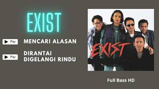 EXIST MENCARI ALASAN  DIRANTAI DIGELANGI RINDU [upl. by Etiuqram636]