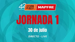 42 Copa del Rey MAPFRE en directo Jornada 1 [upl. by Ahsiuqel324]