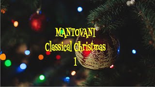 MANTOVANI CLASSICAL CHRISTMAS MEDLEY 1 [upl. by Nicolais496]