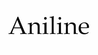 How to Pronounce Aniline [upl. by Naashar]