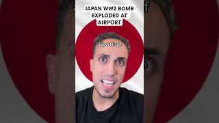 Japan WW2 Bomb Exploded At Airport [upl. by Nikolas]