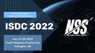 National Space Society International Space Development Conference May 2729 Arlington VA [upl. by Ainadi]