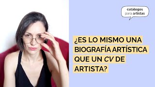 ¿Es lo mismo una biografía artística que un CV de artista [upl. by Eiramanitsirhc]