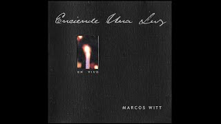 Marcos Witt ENCIENDE UNA LUZ Full Album HD [upl. by Dario]