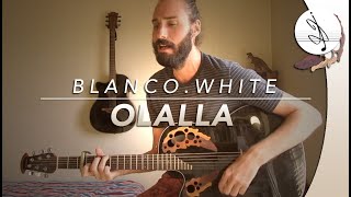 OLALLA  Blanco WHITE Cover [upl. by Ainecey]