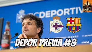 DEPOR PREVIA 8  DEPORTIVO vs BARCELONA B [upl. by Yorgo326]