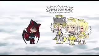 DEVILS DONT FLY Gacha life cringe low quality [upl. by Halilak941]