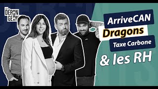 ArriveCAN  Les Mises À Pied  La Taxe Carbone amp Les Dragons [upl. by Nrevel]