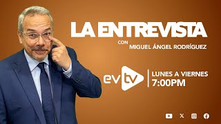 evtv EnVivo  LaEntrevista con MiguelÁngelRodríguez  EVTV  08122024 [upl. by Odranar590]