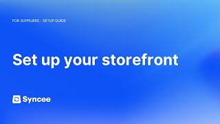 Set Up Your Storefront  Syncee for Suppliers Setup Guide [upl. by Oaoj]