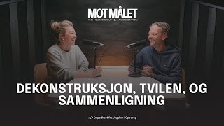 Mot Målet Dekonstruksjon tvilen og sammenligning [upl. by Mateusz860]