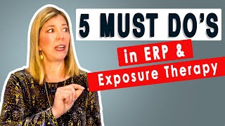 5 MUST DO’s in ERP for OCD amp Anxiety Exposures [upl. by Marie-Ann]