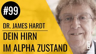 Mit AlphaTraining intelligenter werden  Flowgrade Show 99 mit Dr James Hardt [upl. by Miltie]