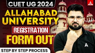 Allahabad University Registration 2024 Form Out 📃Step By Step Process ✅ CUET UG [upl. by Hanfurd]