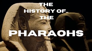 The History of the Pharaohs [upl. by Gasper]