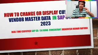 HOW TO CHANGE OR DISPLAY CUSTOMER OR VENDOR MASTER DATA IN sap s4 hana 2023 [upl. by Rakso]