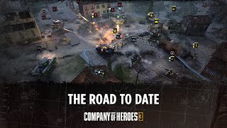 Company of Heroes 3  The Road To Date [upl. by Crow]