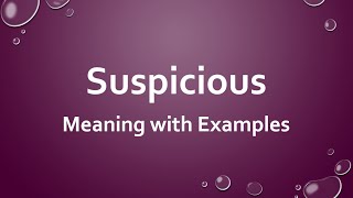 Suspicious Meaning with Examples [upl. by Euqinom]