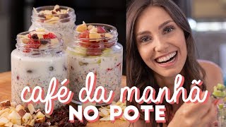 Overnight Oats CAFÉ DA MANHÃ NO POTE [upl. by Ailecec]