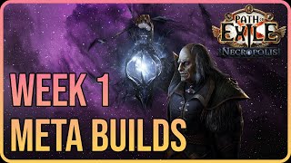 The TOP Builds of Week 1 in Path of Exile Necropolis League [upl. by Ccasi]