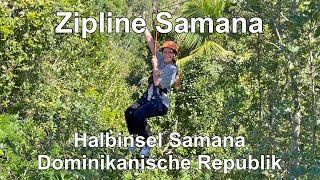 Samana Zipline El Valle am 20 Januar 2023 in 4K [upl. by Aleyak]