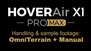 HOVERAir X1 ProMax  OmniTerrain Manual control Sample footage 4k 30 fps Beta testing [upl. by Gnuhn]