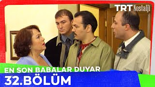 En Son Babalar Duyar 32 Bölüm NostaljiTRT [upl. by Alimak]