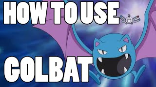 How To Use Golbat Golbat Strategy Guide [upl. by Palua]