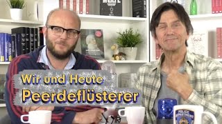 Wir und Heute – Peerdeflüsterer [upl. by Uttasta774]