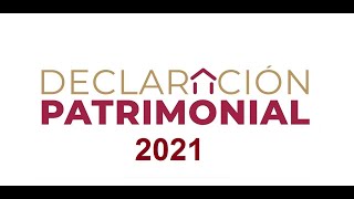 TUTORIAL PARA LA DECLARACIÓN PATRIMONIAL 2021 FÁCIL Y RÁPIDO [upl. by Eliades]