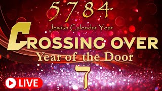 5784 Jewish Calendar Crossing Over LIVE  Year of the Door  With Eric Burton [upl. by Neelik]