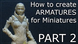 How to Make Armatures for Miniatures  Part 2 [upl. by Enomar]