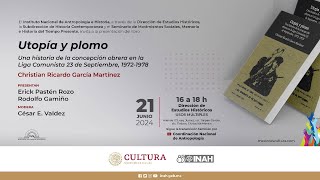 21 de junio de 2024 Presentación editorial Utopía y plomo Una historia de la concepción obrera [upl. by Azaria]