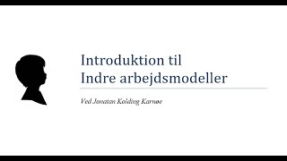 Introduktion til de indre arbejdsmodeller [upl. by Dias]