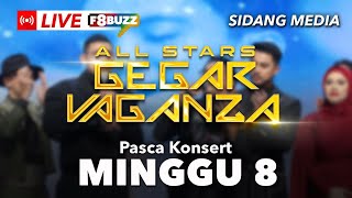 🔴 Sidang Media Pasca Konsert Minggu 8 All Stars Gegar Vaganza 2023  Secara Langsung [upl. by Blunt]