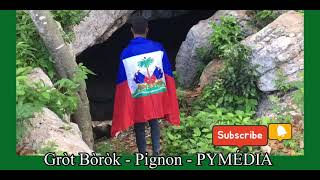 Pignon Haïti Gròt Bòròk  Vizit [upl. by Syramad]