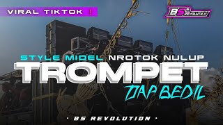 DJ TROMPET VIRAL ❗ STYLE MIDEL NROTOK BASS NYENI • BS REVOLUTION • [upl. by Dart]