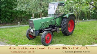 Alte Traktoren  Fendt Farmer 106 S  FW 268 S  Ausführung F 1973 [upl. by Silver998]